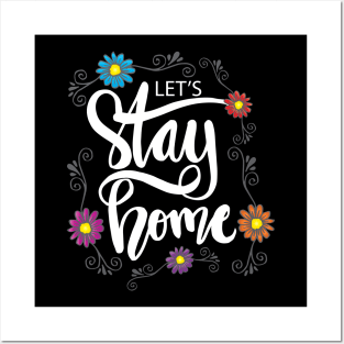 Lets stay home Posters and Art